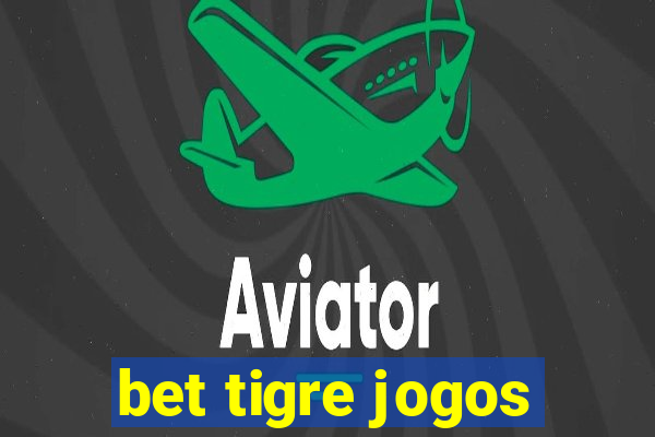 bet tigre jogos